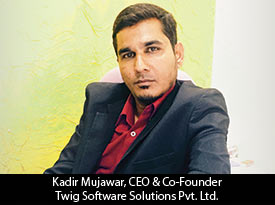 thesiliconreview-kadir-mujawar-ceo-cofounder-twig-software-solutions-pvt-ltd-2017