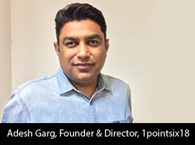 thesiliconreview-adesh-garg-founder-director-1pointsix18-2017
