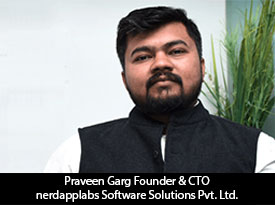 thesiliconreview-praveen-garg-founder-cto-nerdapplabs-software-solutions-pvt-ltd-2017
