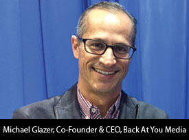 thesiliconreview-michael-glazer-co-founder-ceo-back-at-you-media-2017