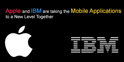 Apple and IBM are taking the Mobile Applications to a New Level Together