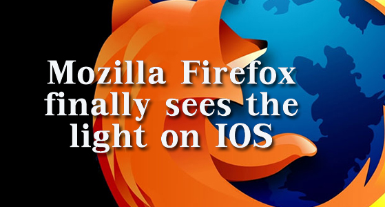 Mozilla Firefox finally sees the light on IOS