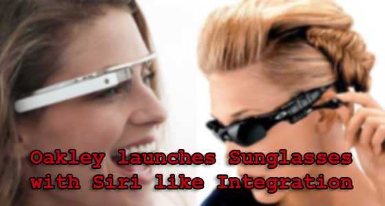 Oakley launches Sunglasses with Siri like Integration