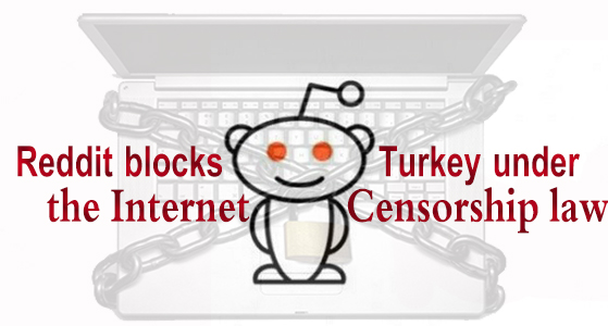 Reddit blocks Turkey under the Internet Censorship law