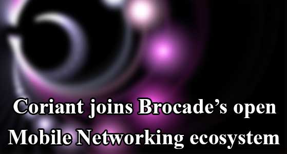 Coriant joins Brocade’s open Mobile Networking ecosystem