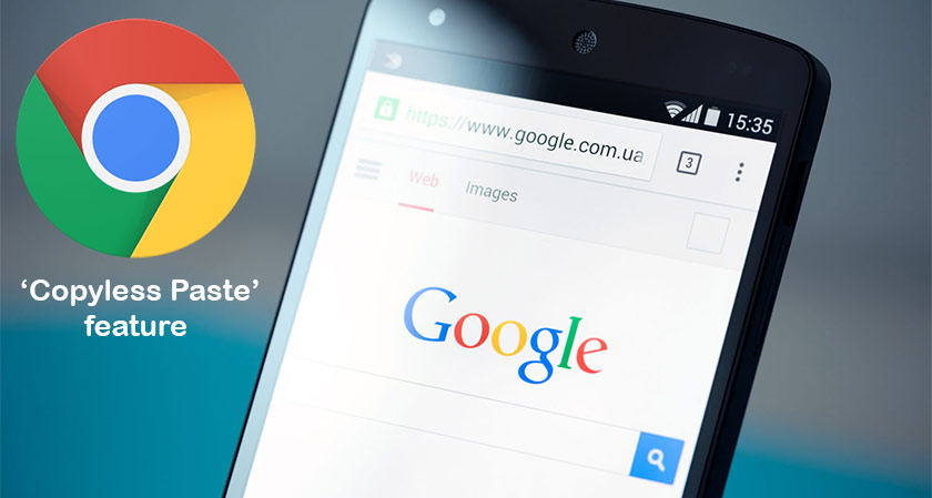 Google testing ‘Copyless Paste’ feature for Android in Chrome web browser