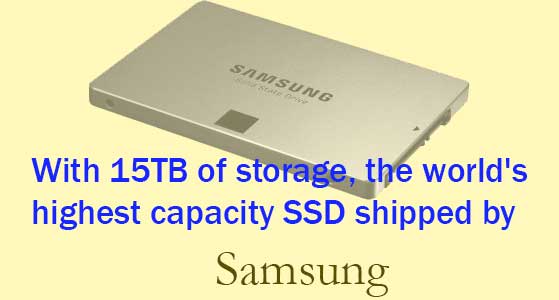 With 15TB of storage, the world’s highest capacity SSD shipped by Samsung