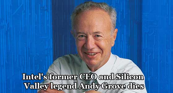 Intel’s former CEO and Silicon Valley legend Andy Grove dies