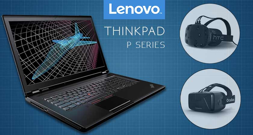 Lenovo's all new ‘ThinkPad P71’ will work with HTC Vive, Oculus VR headsets