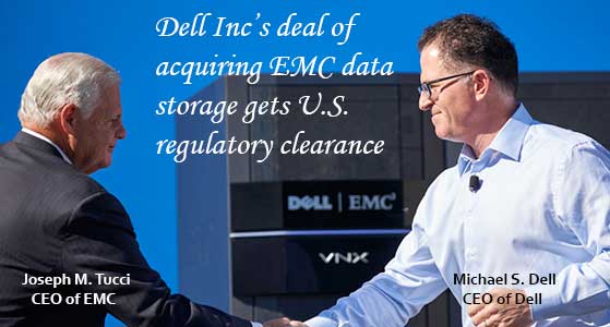 Dell Inc’s deal of acquiring EMC data storage gets U.S. regulatory clearance