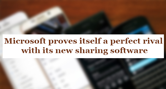 Microsoft proves itself a perfect rival with its new sharing software