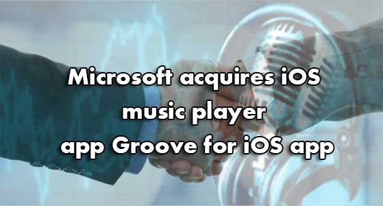 Microsoft acquires iOS music player app Groove for iOS app