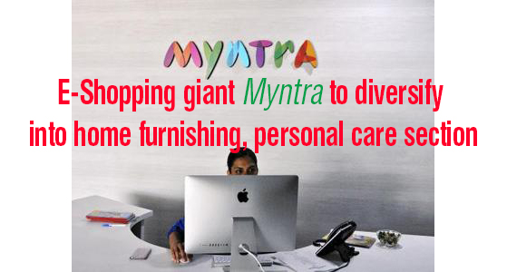 E-Shopping giant Myntra to diversify into home furnishing, personal care section