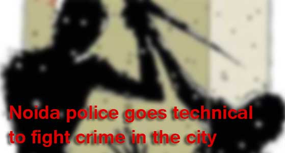 Noida police goes technical to fight crime in the city