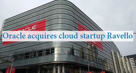 Oracle acquires cloud startup Ravello