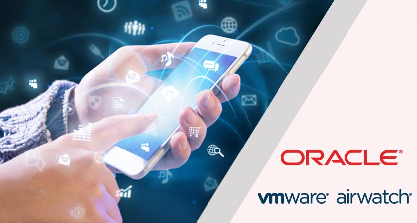 Oracle will leverage application management and security through VMware AirWatch