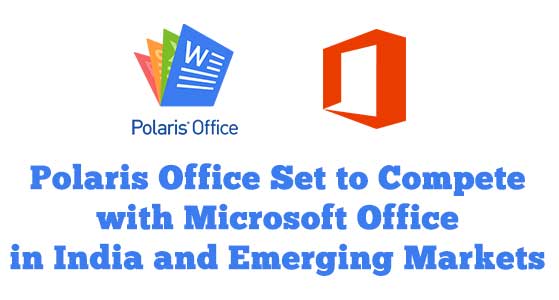 Polaris Office Set to Compete with Microsoft Office in India and Emerging Markets