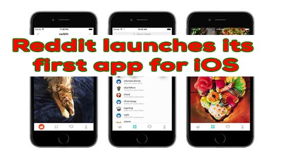 Reddit launches its first app for iOS