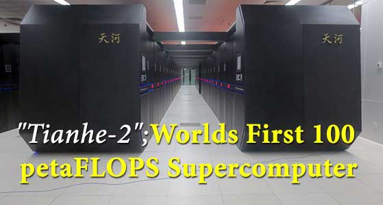 ‘Tianhe-2’ the world’s first 100 petaFLOPS supercomputer to be launched by China soon