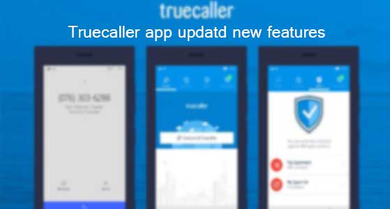 Truecaller app updatd new features