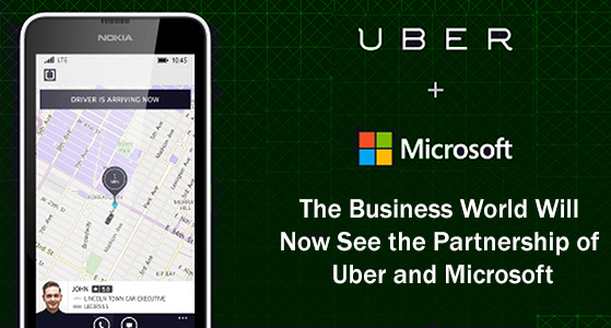 The Business World Will Now See the Partnership of Uber and Microsoft
