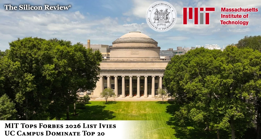 The Massachusetts Institute of Technology (MIT) Tops Forbes 2026 List, Ivies and UC Campuses Dominate Top 20