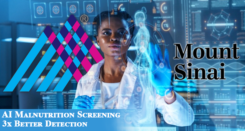 Mount Sinai AI Tool Revolutionizes Malnutrition Screening