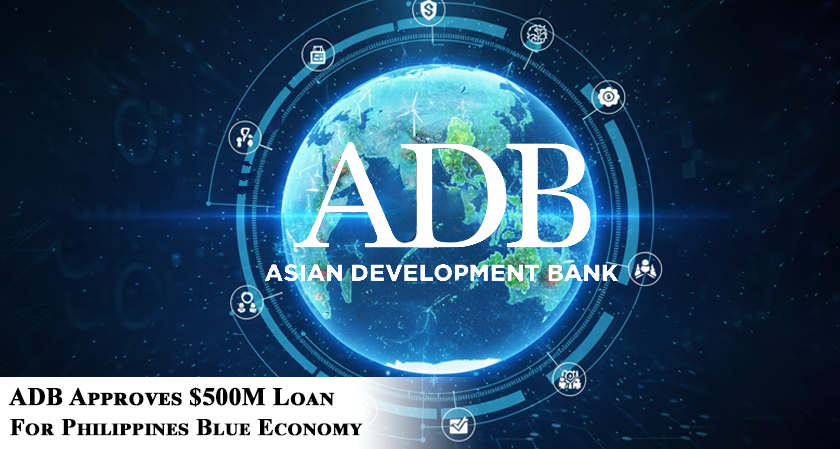 ADB Approves $500M Loan for Philippines Blue Economy