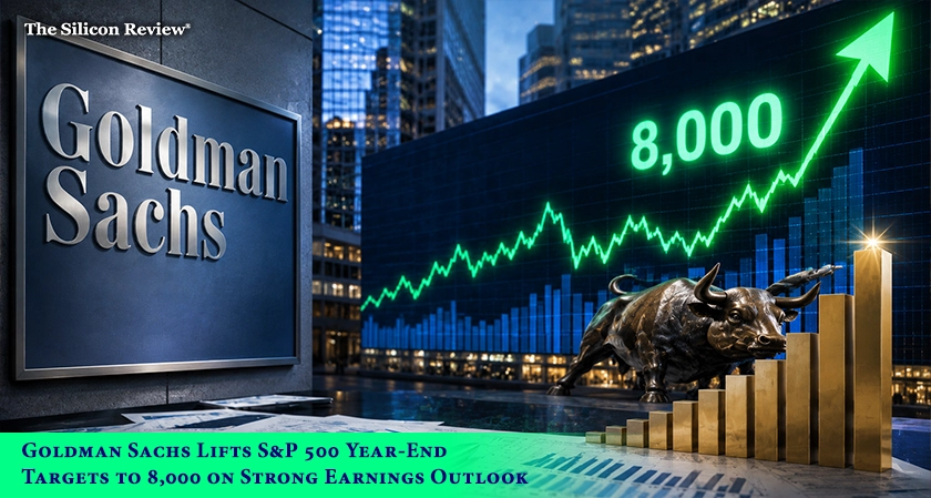 Goldman Sachs Lifts S&P 500 Year-End Targets to 8,000 on Strong Earnings Outlook