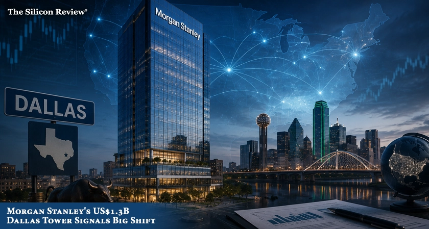 Morgan Stanley Bets Big on Dallas With US$1.3 Billion Tower. Is Wall Street Quietly Redrawing America's Financial Map?