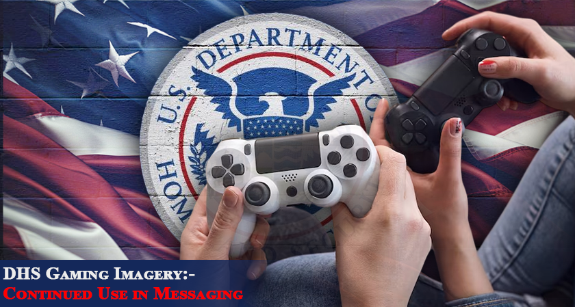 DHS Continues Using Game Imagery in Messaging