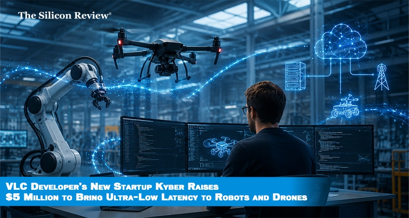 VLC Developer's New Startup Kyber Raises $5 Million to Bring Ultra-Low Latency to Robots and Drones