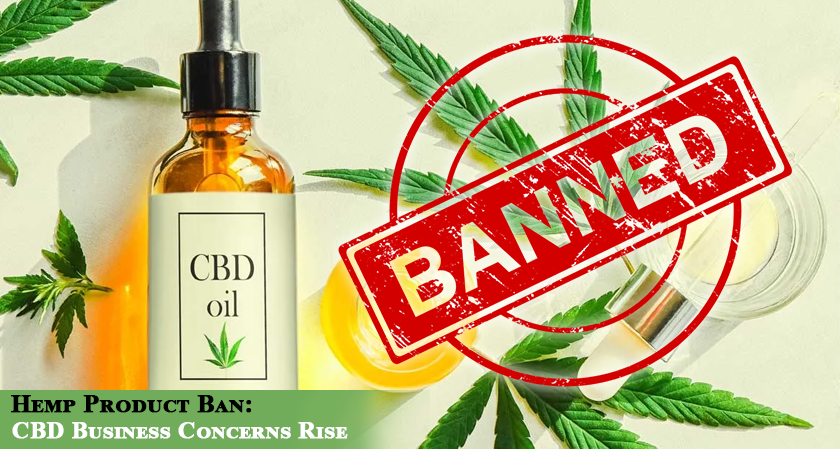 Proposed Hemp Ban Sparks CBD Industry Concern