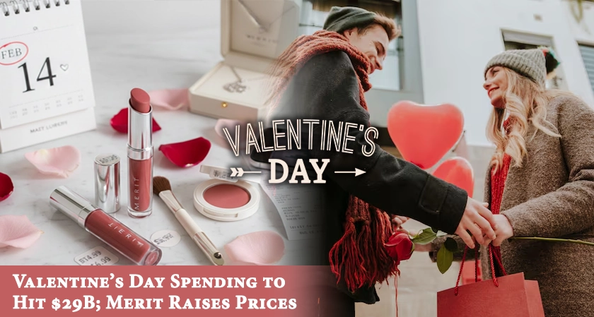Valentine's Day Spending to Hit $29B; Merit Raises Prices