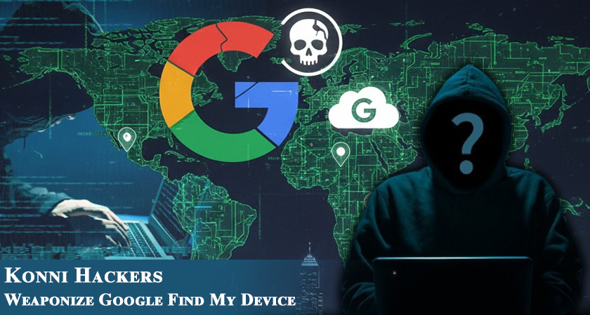 Konni Hackers Weaponize Google Find My Device