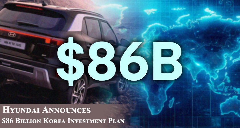 Hyundai Announces $86 Billion Korea Investment Plan