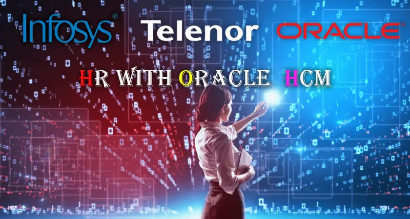 Infosys, Telenor Modernize HR with Oracle Fusion HCM