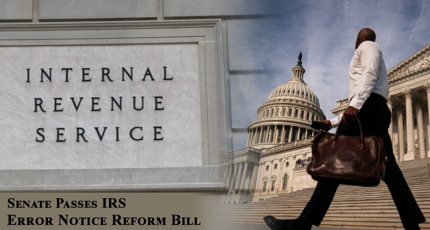 Senate Passes IRS Error Notice Reform Bill