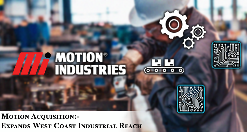 Motion Acquires California Industrial Distributor