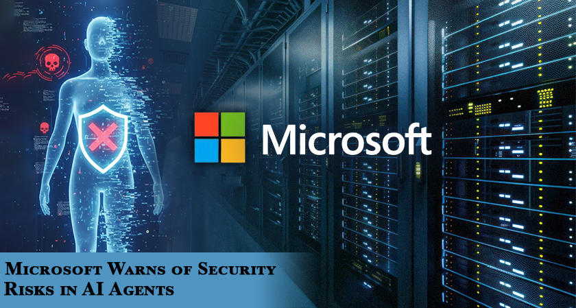 Microsoft Warns of Security Risks in AI Agents