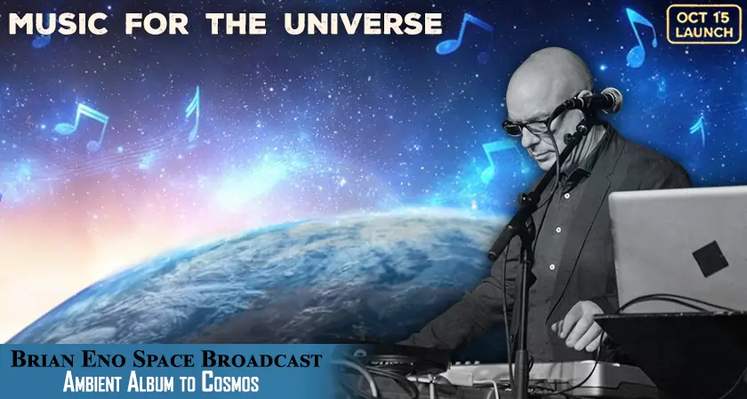 Brian Eno Broadcasts Ambient Album into Space
