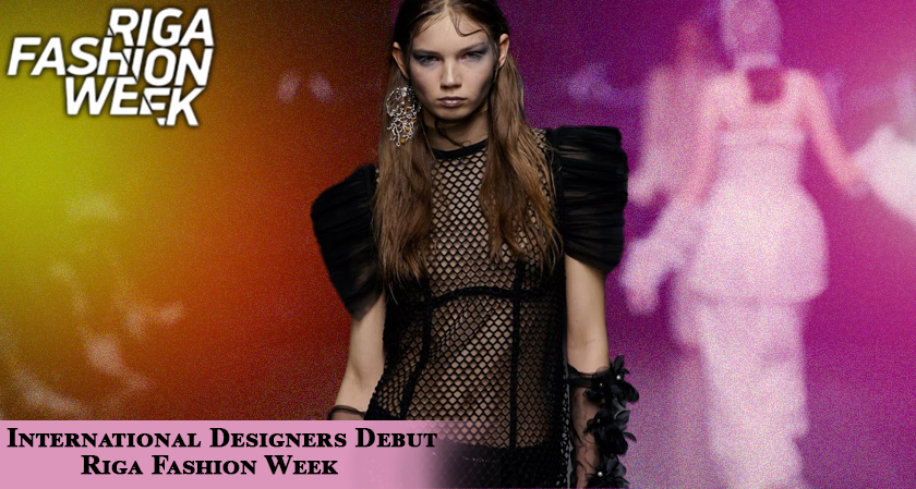 International Designers Debut at Riga Fashion Week