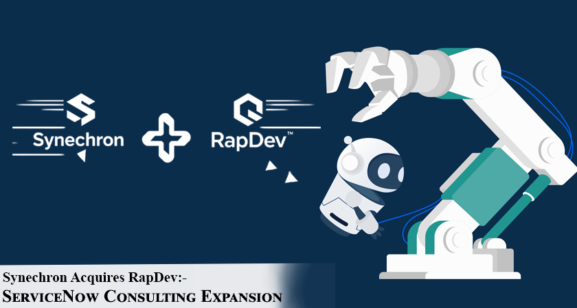 Synechron Acquires ServiceNow Consultancy RapDev