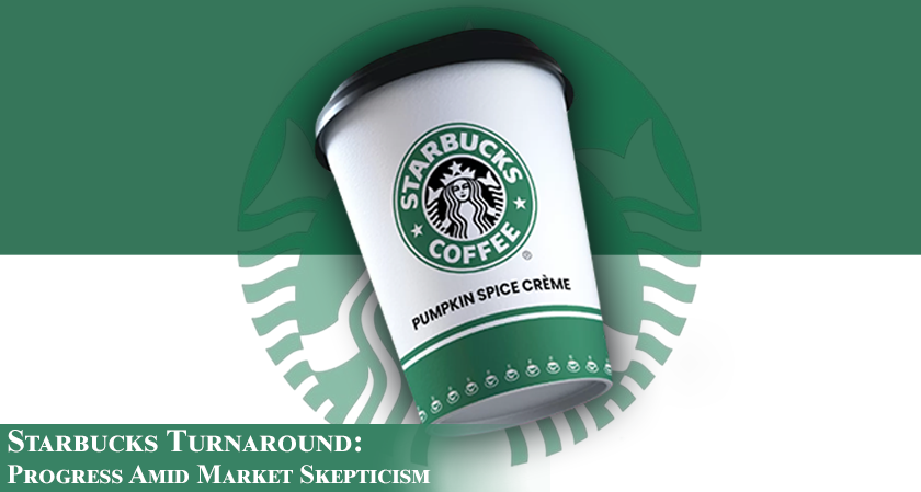Starbucks Turnaround Progress Meets Market Skepticism