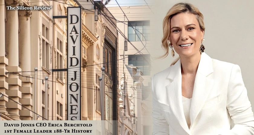 David Jones Names Supply Chain Chief Erica Berchtold as CEO in First Female Leader's 188-Year History
