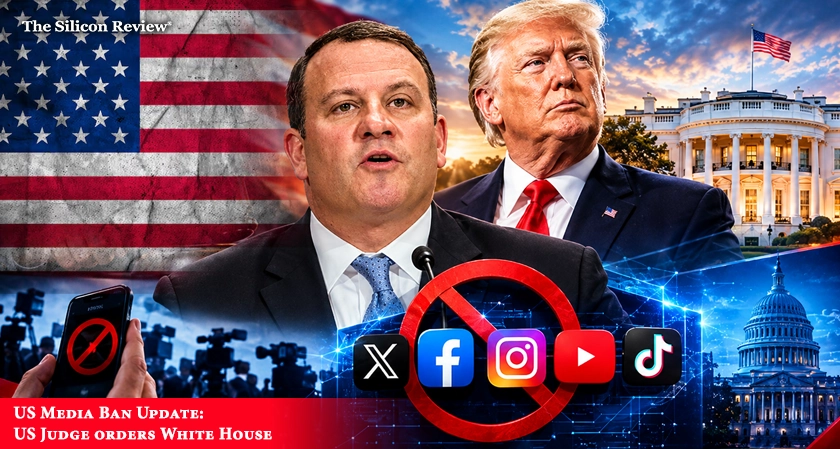 US Media Ban Update, US Judge orders, White House, President Trump, US administration, Silicon Review