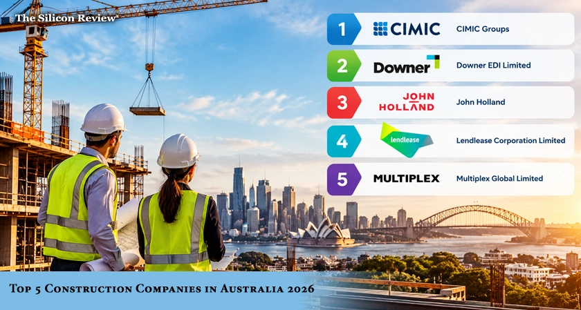Top 5 Construction Companies in Australia 2026: The Silicon Review&rsquo;s Top 5 essential list