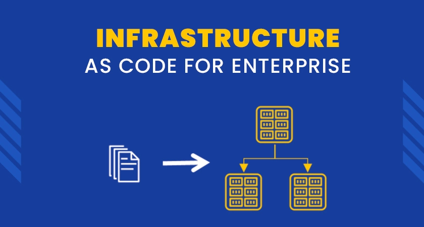 Infrastructure as Code for Enterprise