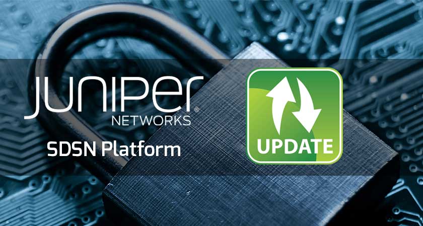 Juniper choose to upgrade its Software-Defined Secure Networks (SDSN) platform