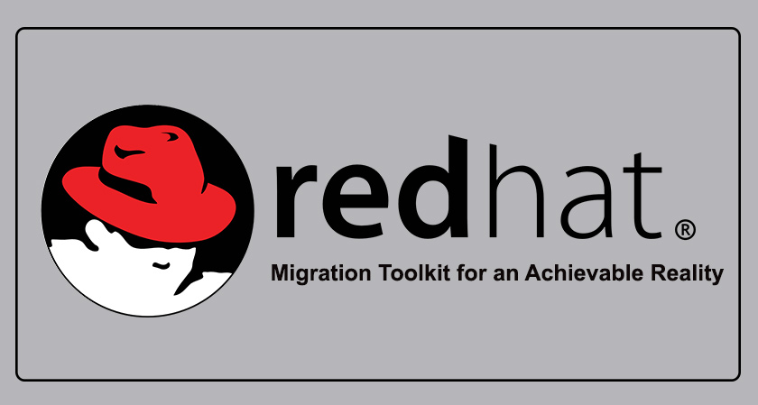 Red Hat launches new cloud-native Migration Toolkit for an Achievable Reality
